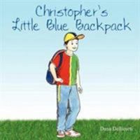Christopher's Little Blue Backpack 1598008064 Book Cover