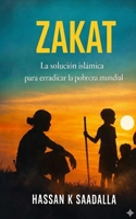 Zakat: La solución islámica a la pobreza global (Spanish Edition) B0H3HW4WT1 Book Cover