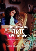 AmamantARTE con amor: Lactancia materna consciente (Vida Libre y Natural) (Spanish Edition) 8412973755 Book Cover