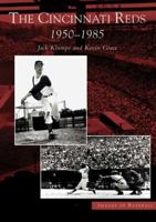 Cincinnati Reds:   1900-1950,  The     (OH)  (Images of Baseball) 0738534242 Book Cover