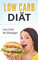 Low Carb Diät: Low Carb für Einsteiger 1544104154 Book Cover