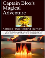 Captain Blox's Magical Adventure: A Bloxie Fruit Reading Journey B0C1J3FDV7 Book Cover