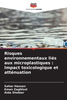 Risques environnementaux liés aux microplastiques: Impact toxicologique et atténuation (French Edition) 6208220890 Book Cover