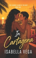 In Cartagena: Slow Burn, Best Friends to Lovers B0H6VVGGHZ Book Cover