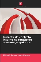 Impacto do controlo interno na função de contratação pública 6206010287 Book Cover