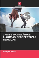 CRISES MONETÁRIAS: ALGUMAS PERSPECTIVAS TEÓRICAS 6206260313 Book Cover