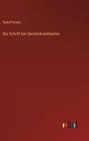 Die Schrift bei Geisteskrankheiten 3368256130 Book Cover