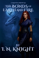 The Bonds of Earth and Fire: Coalition Chronicles (Fall) B0FXLY1HX9 Book Cover