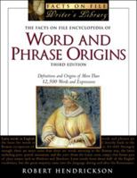 The Facts on File Encyclopedia of Word and Phrase Origins (Facts on File Writer's Library) 0816010129 Book Cover