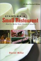 Starting a small restaurant: A guide to excellence in the purveying of public victuals 1558322876 Book Cover