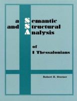A Semantic and Structural Analysis of 1 Thessalonians (Semantic and Structural Analysis series) 1556710712 Book Cover