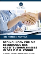 Bedingungen Für Die Beendigung Des Arbeitsverhältnisses in Der D.D.R. Kongo 6203227900 Book Cover