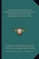 Scheikundige Proeven En Natuurkundige Verhandelingen Ter Nadere Kennisse Der Ongebluschte Kalk (1776) 1166197786 Book Cover