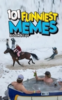 101 FUNNIEST MEMES: BOOK 144 B0GWVPTXZ9 Book Cover