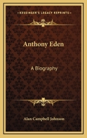 Anthony Eden: A Biography 1162989432 Book Cover
