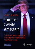 Trumps zweite Amtszeit: Globale Machtverschiebungen, internationale Politik und eine neue Weltordnung 3032029422 Book Cover
