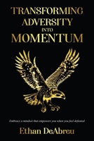 Transforming Adversity into Momentum 1637656076 Book Cover
