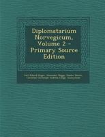 Diplomatarium Norvegicum, Volume 2 1287615422 Book Cover