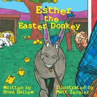 Esther the Easter Donkey 1508929661 Book Cover