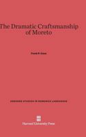 The Dramatic Craftsmanship of Moreto. 0674331745 Book Cover