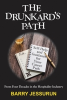 The Drunkard's Path: Self-Help and Guidance for Your Career Path 1737102803 Book Cover