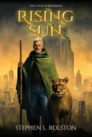 Rising Sun: The Cycle of Reversion 1977286208 Book Cover