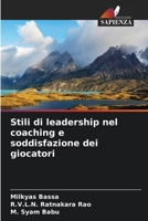 Stili di leadership nel coaching e soddisfazione dei giocatori (Italian Edition) 6209824455 Book Cover