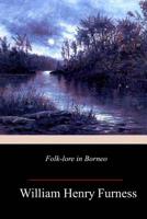 Folk-Lore in Borneo 1987724615 Book Cover