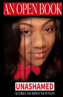 An Open Book: Unashamed 1737217333 Book Cover