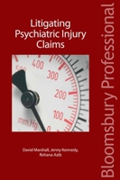 Litigating Psychiatric Injury Claims 1526515660 Book Cover