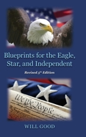 Blueprints for the Eagle, Star, and Independent 1462878652 Book Cover