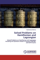 Solved Problems on Hamiltonian and Lagrangian: Solved Problems on Hamiltonian and Lagrangian Including the Questions Asked in Previous CSIR-NET and GATE Exams 6202553316 Book Cover