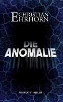 Die Anomalie (German Edition) 3819242066 Book Cover