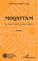 Moqattam: La route vers la place Tahrir (Lettres Du Monde Arabe) (French Edition) 2343255962 Book Cover