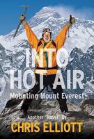 Into Hot Air: Mounting Mount Everest 1602860076 Book Cover