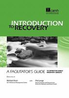 Introduction to Recovery: A Facilitator's Guide to Effective Early Recovery Groups 0888683286 Book Cover
