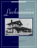Lackawanna County: An Illustrated History 1581920210 Book Cover