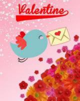 Valentine: Valentine Coloring Book For Kids, Color & Draw Plus Creative Activity (10 Things I Love) 1984285246 Book Cover