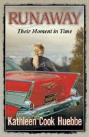 Runaway: Their Moment in Time 1621831213 Book Cover