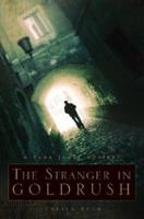 The Stranger in Goldrush: A Tana James Mystery 1602474370 Book Cover
