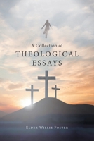 A Collection of Theological Essays 1684989892 Book Cover