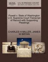 Powell v. State of Washington U.S. Supreme Court Transcript of Record with Supporting Pleadings 1270108794 Book Cover