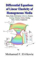Differential Equations of Linear Elasticity of Homogeneous Media: Theory of Linear Elasticity 1491219238 Book Cover