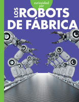 Curiosidad por los robots de fábrica 1645498387 Book Cover