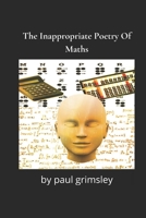 The Inappropriate Poetry Of Maths: simplicity brakes 1953527280 Book Cover