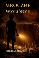 Mroczne Wzgórze (Polish Edition) 8396945802 Book Cover