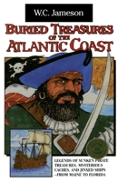 Buried Treasures of the Atlantic Coast (Buried Treasures Series) 0874834848 Book Cover