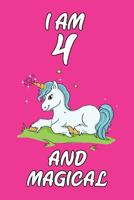 I Am 4 and Magical: 6x9 Unlined 120 Pages Writing Kids Birthday Notebook for Boys and Girls 1092254064 Book Cover