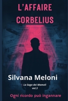 L'AFFAIRE CORBELIUS: La saga dei Mameli vol 3 (La saga dei Mameli - la serie) B0B92QYX4X Book Cover
