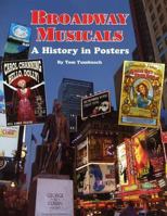 Broadway Musicals: A History in Posters 0914293575 Book Cover